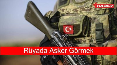 Rüyada asker görmekle ilgili anlamları, duygusal etkileri ve kişisel gelişim