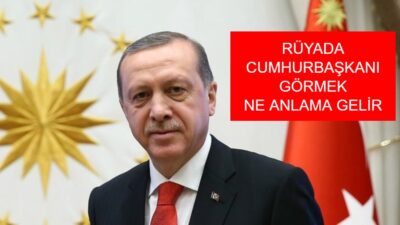 Rüyada cumhurbaşkanı görmek, olumsuz hisler, semboller ve hayallerin gerçekleşmesi üzerindeki