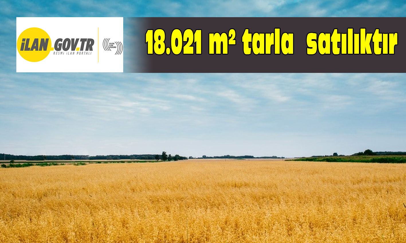 18.021 m² TARLA SATILIKTIR