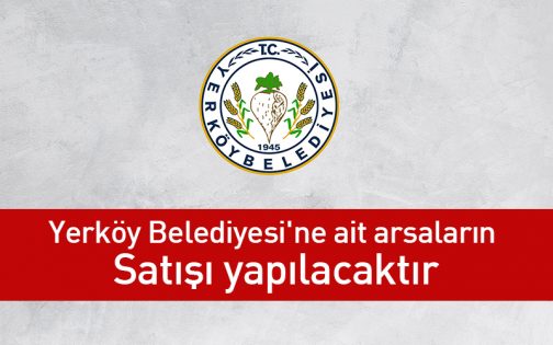 Yerköy Belediye Başkanlığı ihale ile arsaları satacaktır