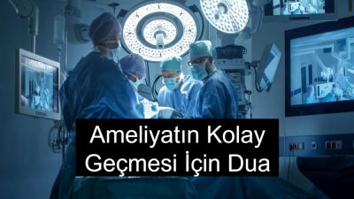 Ameliyat, hem hasta hem de yakınları için zorlu bir süreçtir.