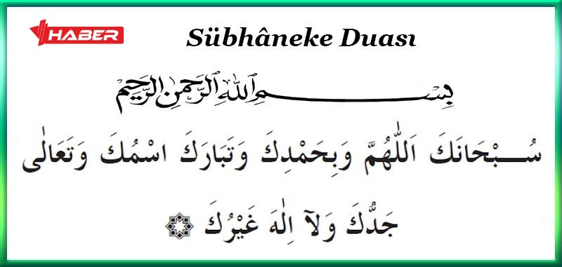 “Sübhaneke Duası: Arapça Yazılışı, Türkçe Anlamı ve Faziletleri”