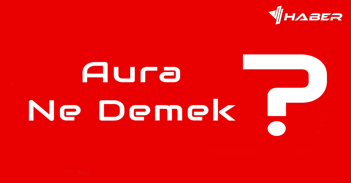 aura anlamı