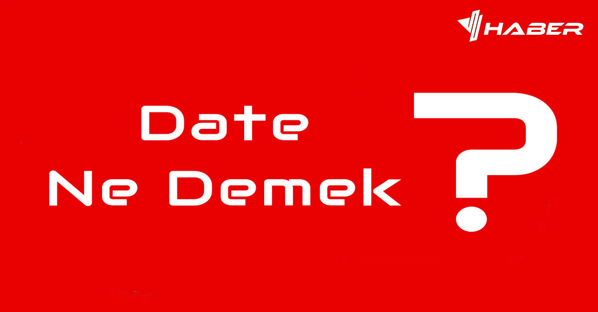date anlamı