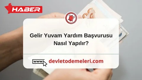 gelir yuvam başvurusu