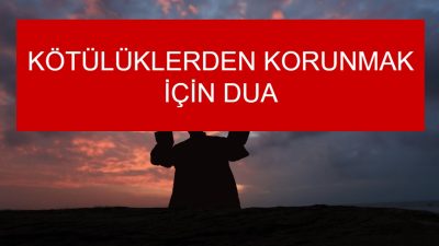 Hayatta her an kötülüklerle karşılaşma ihtimalimiz vardır. Bu zorluklar karşısında
