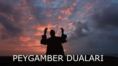 Peygamberlerin duaları, bizlere hem bir rehber hem de manevi huzur