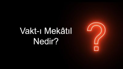 Osmanlı döneminden günümüzü kadar gelen “Vakt-ı Mekâtıl” veya “Vaktı Mekat”