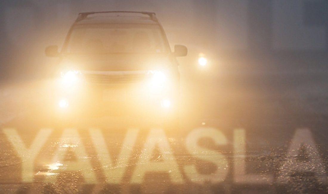 Yozgat Valiliği, sisli hava koşullarının etkili olduğu günlerde trafik güvenliğini