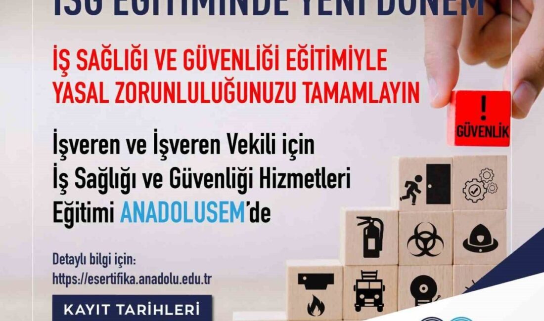ANADOLUSEM, iş sağlığı ve güvenliği eğitimleriyle 6331 sayılı kanuna göre