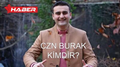 CZN Burak Kimdir?
CZN Burak, gerçek adıyla Burak Özdemir, 24 Mart