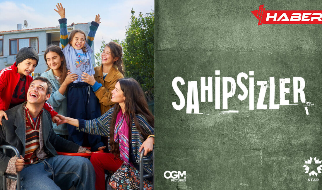 Star TV’nin sevilen dizisi Sahipsizler, yayınlandığı günden bu yana izleyicilerin