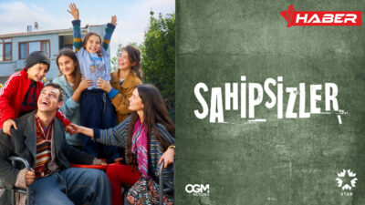 Star TV’nin sevilen dizisi Sahipsizler, yayınlandığı günden bu yana izleyicilerin