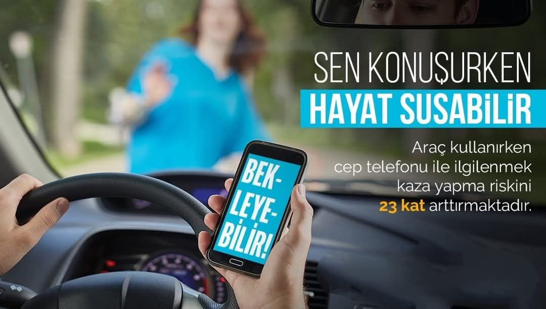 Şefaatli Kaymakamlığı, sürücülerin trafikte daha dikkatli olmaları ve cep telefonu