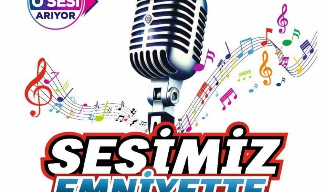 Denizli İl Emniyet Müdürlüğü, "Sesimiz Emniyette" adlı ses yarışması için