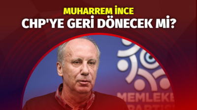 Son günlerde siyaset kulislerini hareketlendiren bir iddia, Muharrem İnce'nin CHP'ye