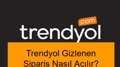 Trendyol kullanıcıları bazen siparişlerini gizleme özelliğini kullanarak, belirli bir siparişi