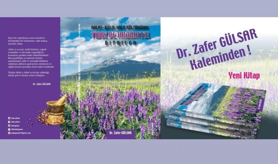 Dr. Zafer Gülsar'ın yazdığı "Ahlat-Bitlis Halk Kültüründe Tıbbi ve Aromatik