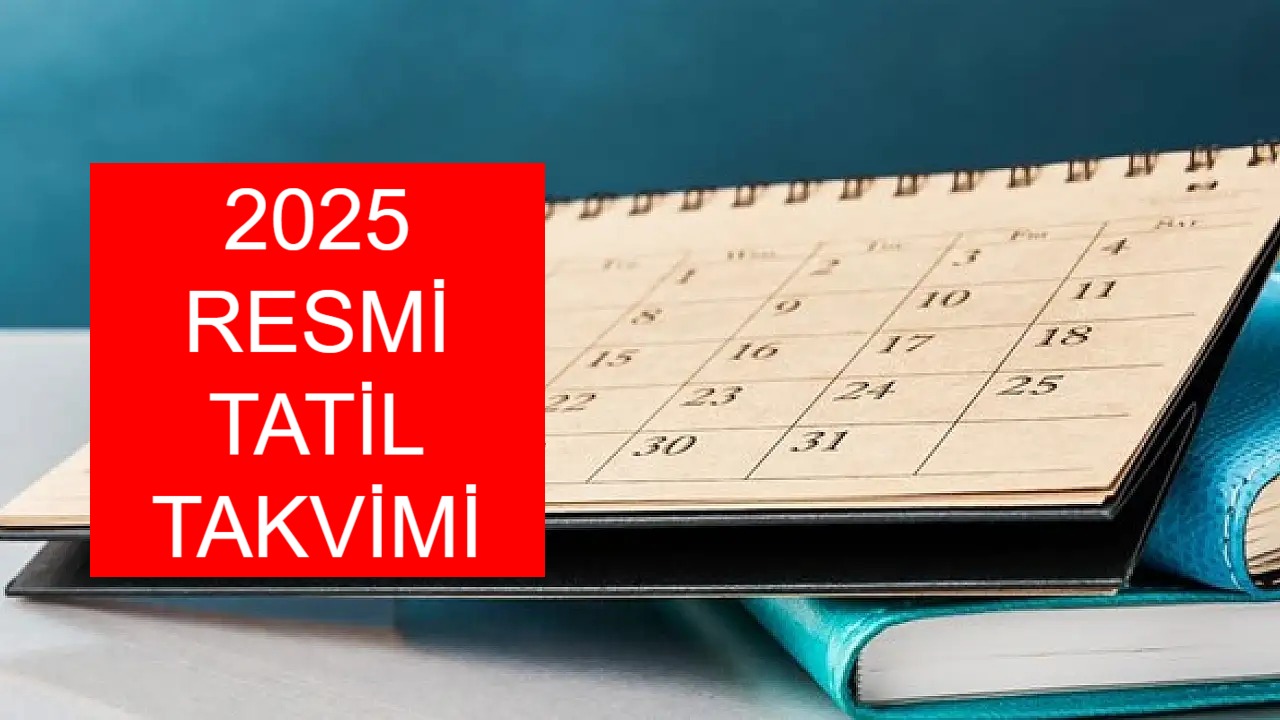 2025 resmi tatil takvimi