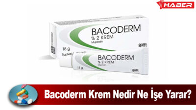 Bacoderm Krem Nedir, ciltteki bakteriyel enfeksiyonların tedavisinde kullanılan etkili bir