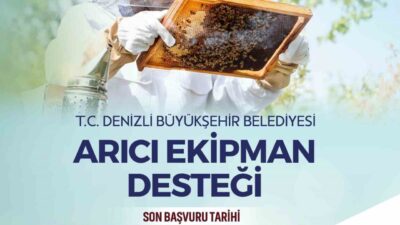 Denizli Büyükşehir Belediyesi, arıcılara yönelik ekipman desteği müracaat süresini 10