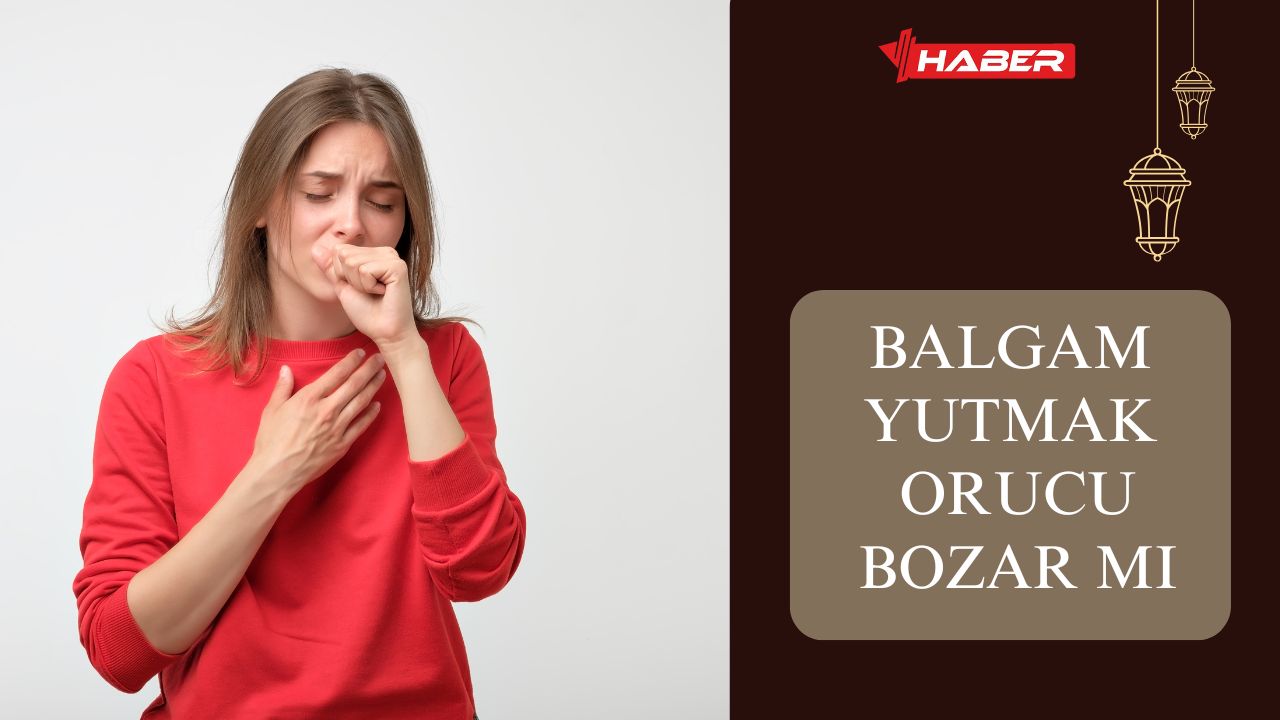 Balgam Yutmak Orucu Bozar Mı