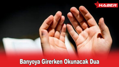 Banyoya girerken dua etmek, manevi bir korunma sağladığı gibi, bu