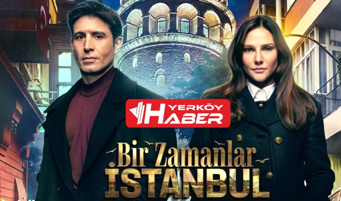 TRT 1'in yeni dizisi Bir Zamanlar İstanbul, 90'lı yılların İstanbul'unu