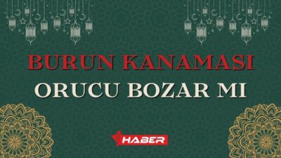 Ramazan ayında oruç tutan kişiler, burun kanaması orucu bozar mı?