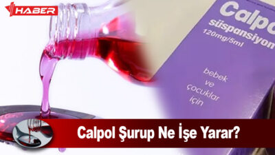 Calpol Şurup Nedir, parasetamol içeriğiyle ateş düşürücü ve ağrı kesici