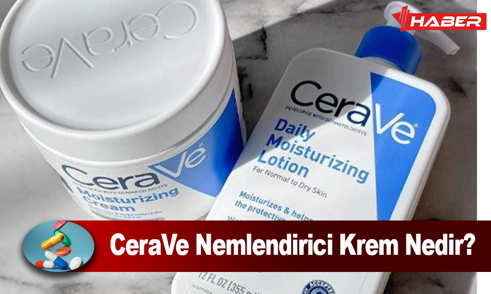 CeraVe Nemlendirici Krem Nedir,