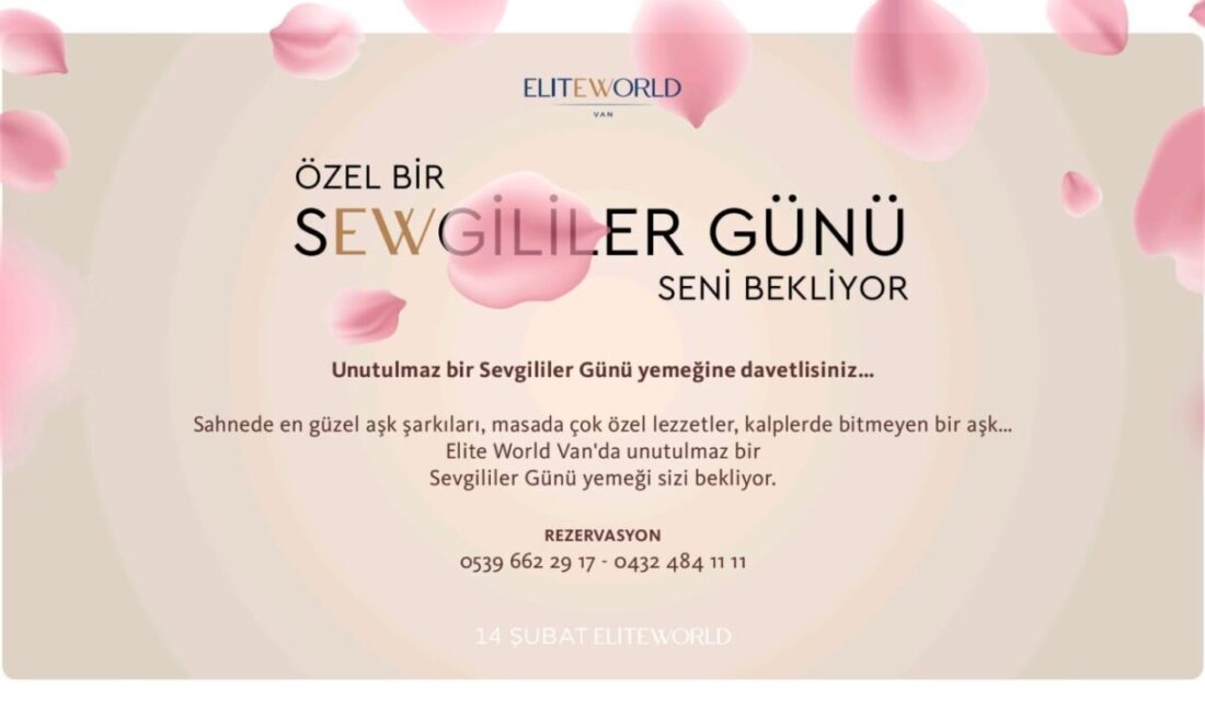 Elite World Van Otel, Sevgililer Günü için özel hazırlıklar yaptı.