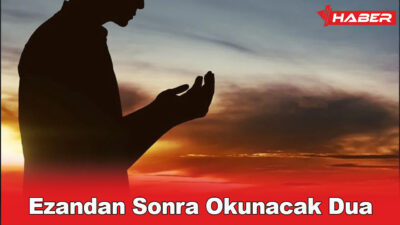 Ezandan sonra okunması tavsiye edilen dua, Peygamber Efendimiz (s.a.v.) tarafından
