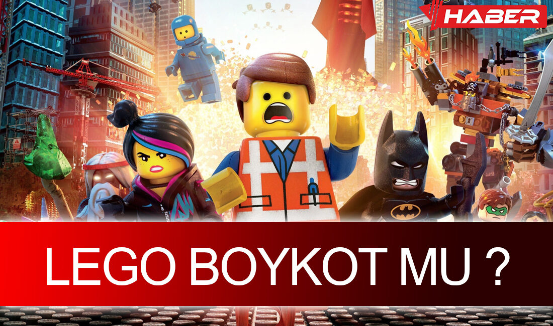 LEGO, İsrail'deki yatırımları ve özel ayrıcalıkları nedeniyle bazı boykot listelerinde