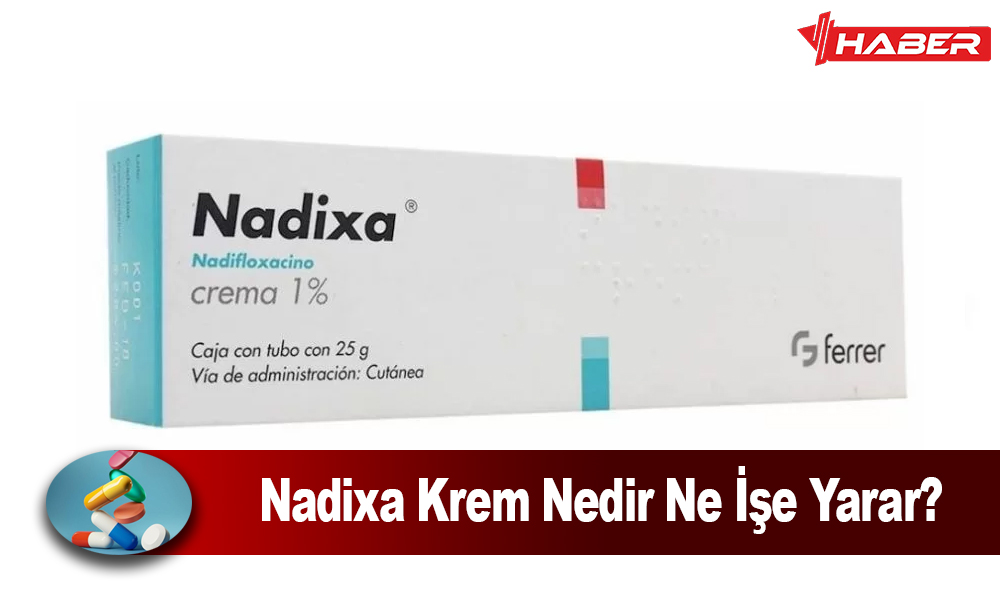 Nadixa Krem Nedir,Ciltte oluşan