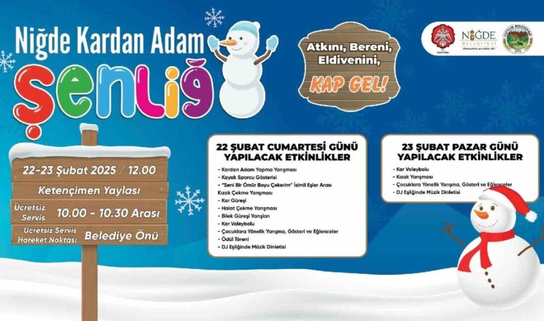 Niğde'de düzenlenecek Kardan Adam Şenliği heyecanı artıyor. Ketençimen Kayak Merkezi'nde