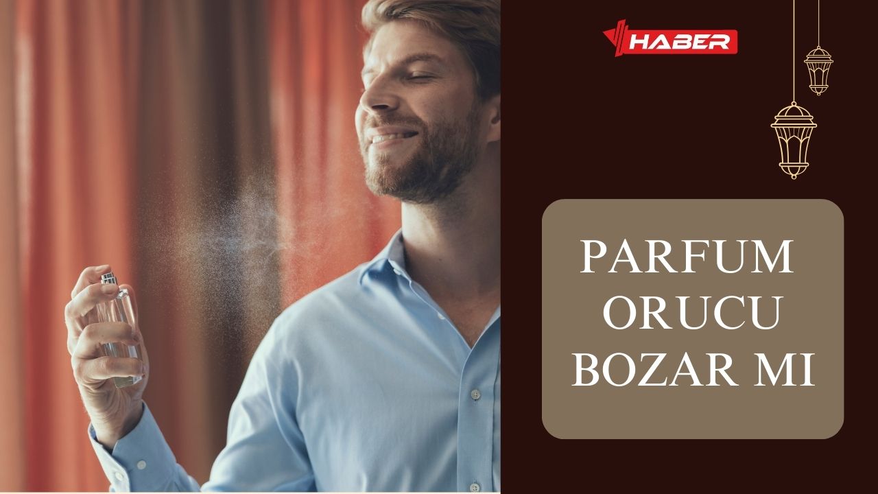 Parfüm Orucu Bozar Mı