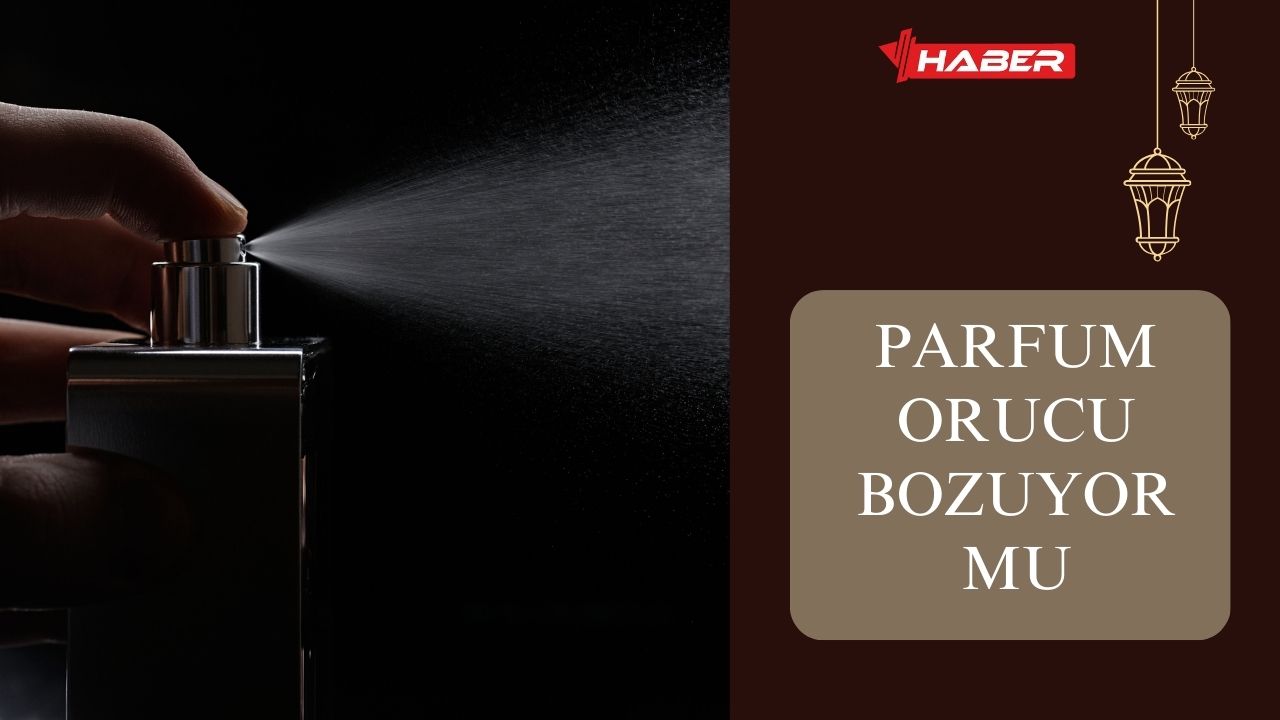Parfüm Orucu Bozar Mı