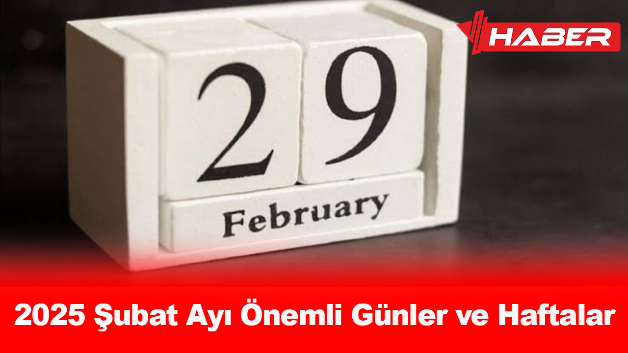 şubat ayı önemli günler ve haftalar