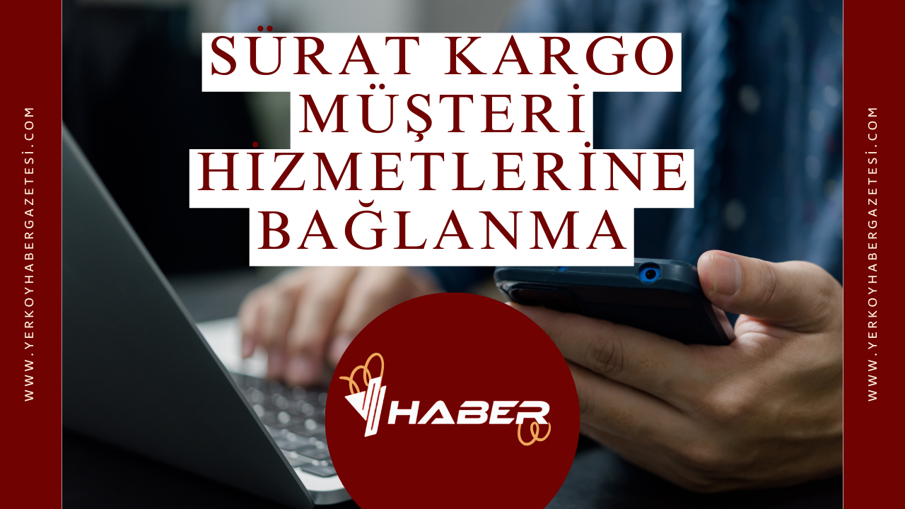 Sürat Kargo Müşteri Hizmetlerine Bağlanma