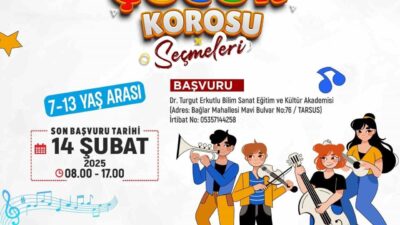 Tarsus Belediyesi, 7-13 yaş arası çocuklar için ‘Çocuk Korosu’ seçmeleri