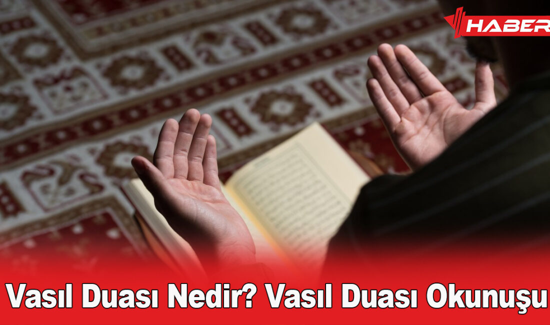 Vasıl Duası Nedir, İnsanlar,