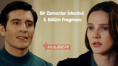 TRT 1’in yeni dizisi Bir Zamanlar İstanbul, ilk fragmanıyla büyük