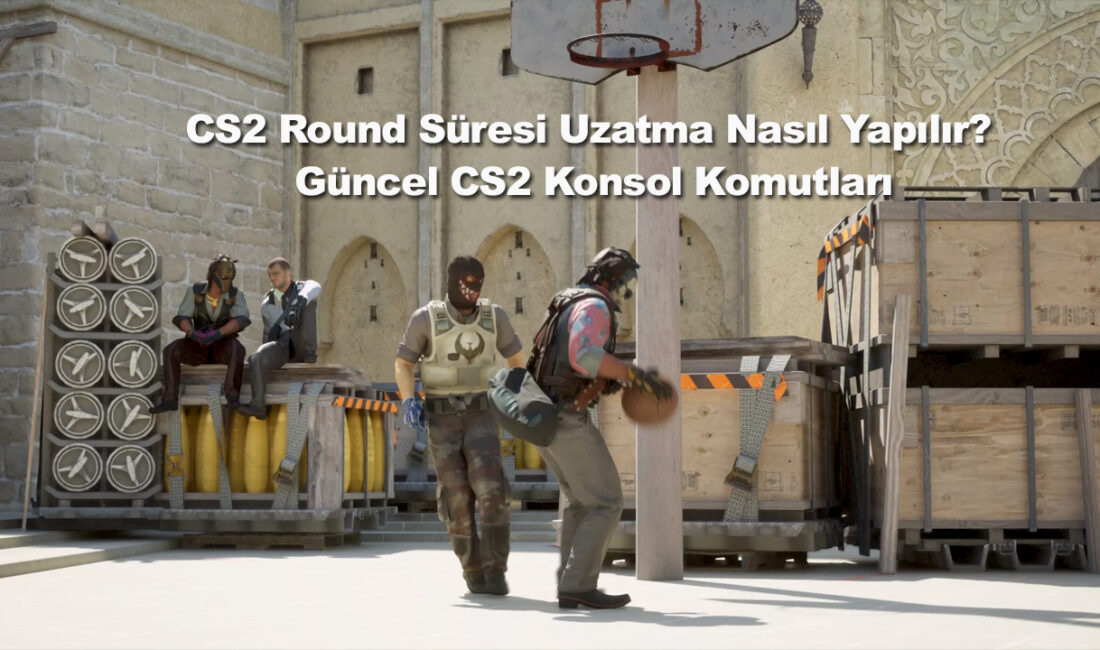 CS2'de round süresini uzatmak ve satın alma sınırlarını kaldırmak isteyen
