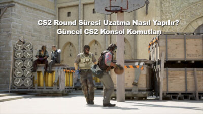 CS2'de round süresini uzatmak ve satın alma sınırlarını kaldırmak isteyen