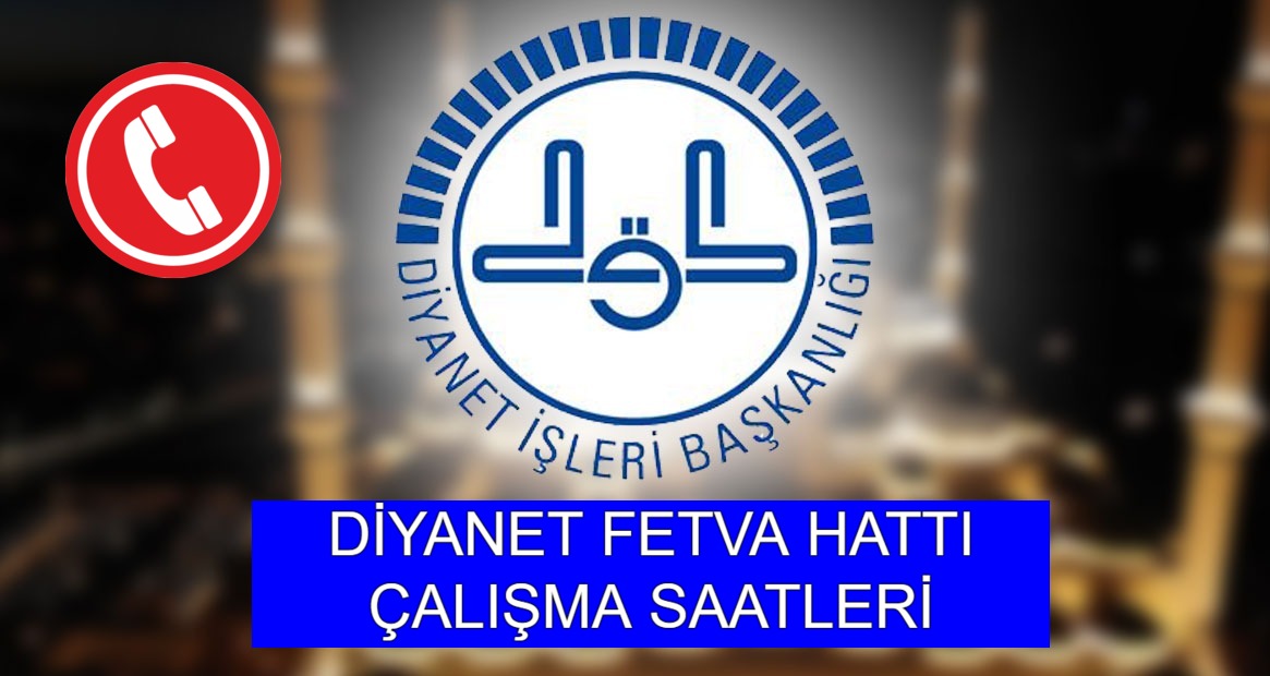diyanet fetva hattı çalışma saatleri