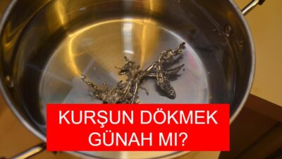 Kurşun döktürmek, halk arasında nazardan korunma, korkuları giderme ve ruhsal