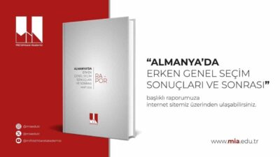 Milli İstihbarat Akademisi, Almanya'daki erken genel seçimleri kapsayan raporunda, Almanya'nın