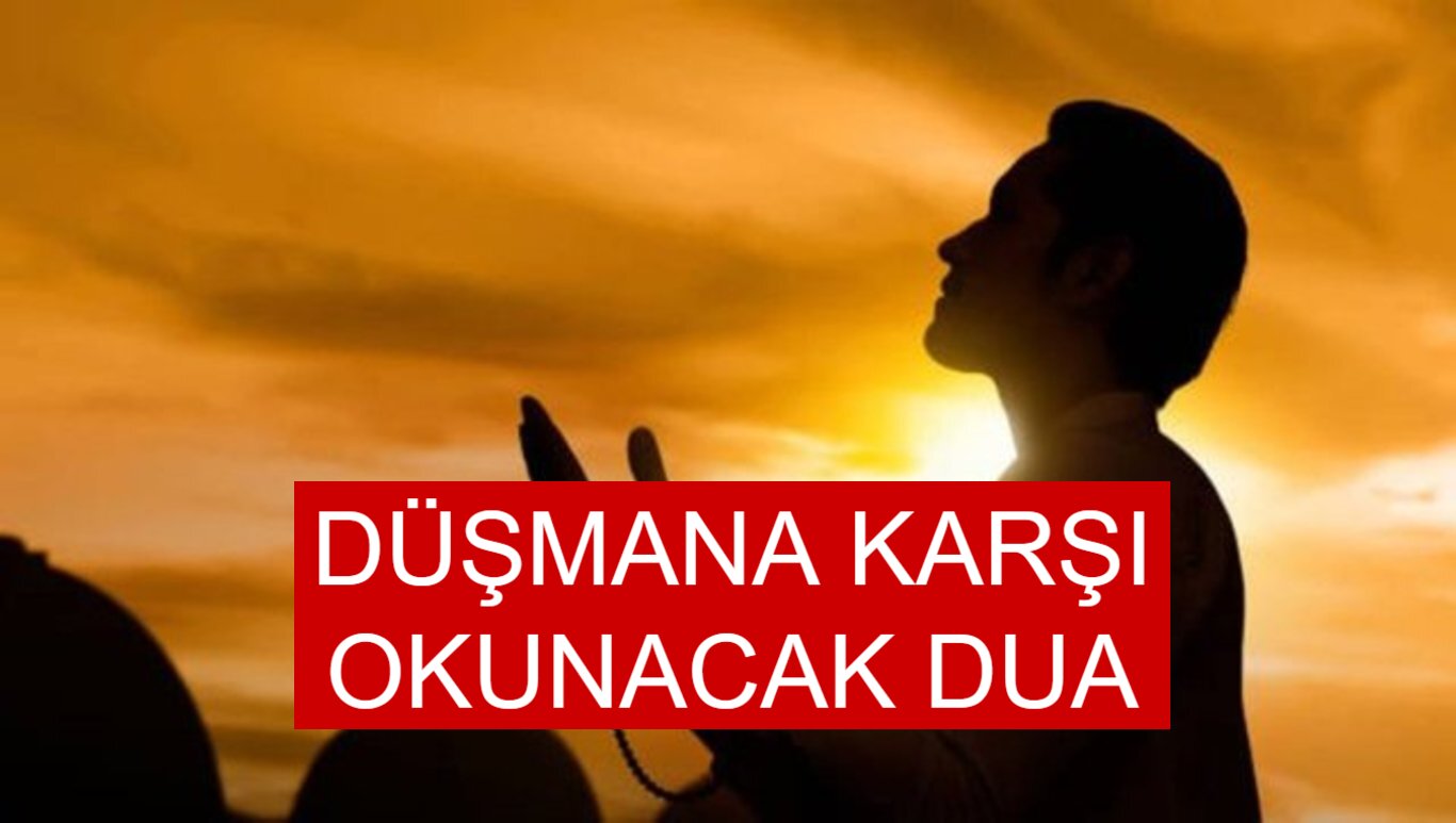 düşmana karşı okunacak dua