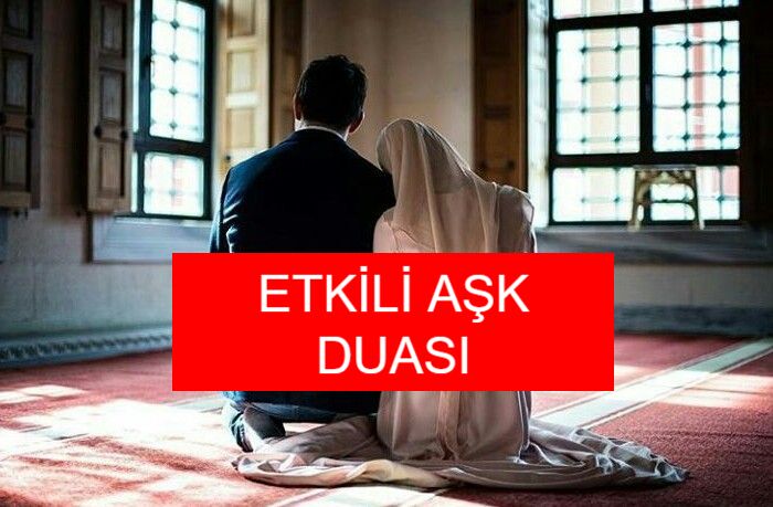 birini aşık etmek için dua